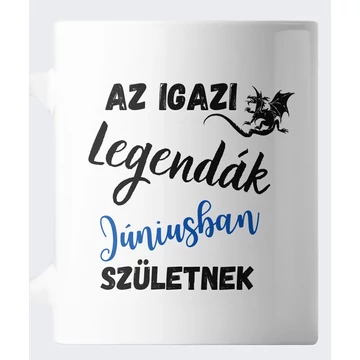 Az igazi legendák júniusban születnek születésnapi bögre