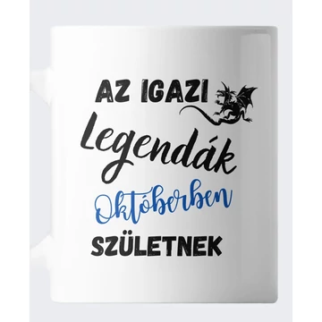 Az igazi legendák októberben születnek születésnapi bögre