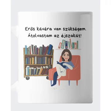 Átolvastam az éjszakát könyves ajándék bögre