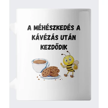 A méhészkedés a kávézás után kezdődik bögre